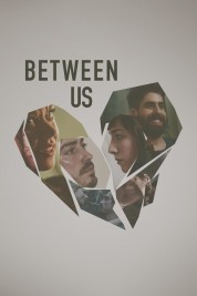 Watch Free Between Us Full Movies Bflix