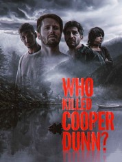 Watch Free Who Killed Cooper Dunn? Full Movies Bflix