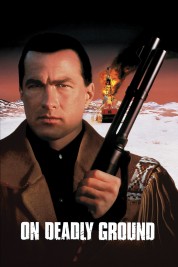 Watch Free On Deadly Ground Full Movies Bflix