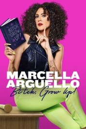 Watch Free Marcella Arguello: Bitch, Grow Up! Full Movies Bflix