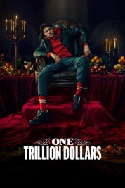 Watch Free One Trillion Dollars Full Movies Bflix