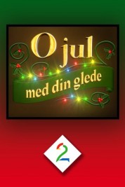 O jul med din glede 2018