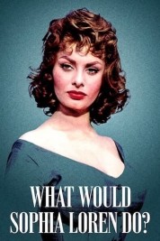 Watch Free What Would Sophia Loren Do? Full Movies Bflix