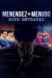 Watch Free Menendez + Menudo: Boys Betrayed Full Movies Bflix