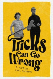 Tricks Can Go Wrong Tricks Can Go Wrong 2024