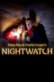 Daisy May and Charlie Cooper's NightWatch Stream Free Daisy May and Charlie Cooper's NightWatch Movies in HD Online | SOAP2DAY