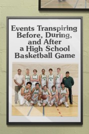 Watch Free Events Transpiring Before, During, and After a High School Basketball Game Full Movies Bflix