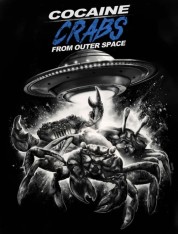 Watch Free Cocaine Crabs From Outer Space Full Movies Bflix