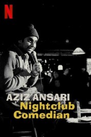 Watch Free Aziz Ansari: Nightclub Comedian Full Movies Bflix