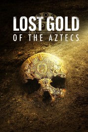 Watch Free Lost Gold of the Aztecs Full Movies Bflix