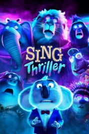 Watch Free Sing: Thriller Full Movies Bflix