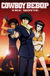 Watch free Cowboy Bebop: The Movie HD online