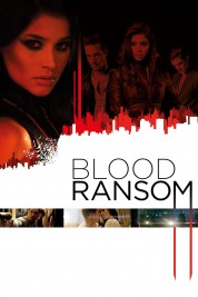 Watch Free Blood Ransom Full Movies Bflix