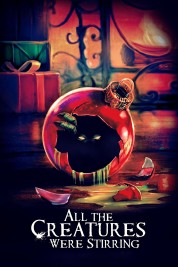 Watch Free All the Creatures Were Stirring Full Movies Bflix