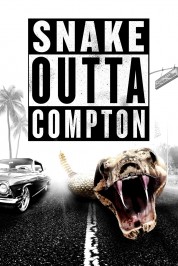 Watch Free Snake Outta Compton Full Movies Bflix