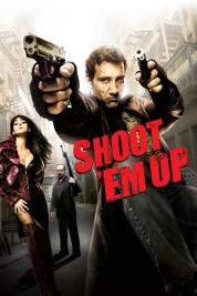 Watch Free Shoot 'Em Up Full Movies Bflix