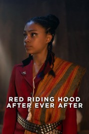 Watch Free Red Riding Hood: After Ever After Full Movies Bflix