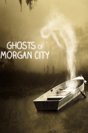 Ghosts of Morgan City 2019