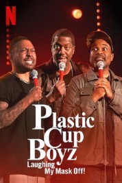 Watch Free Plastic Cup Boyz: Laughing My Mask Off! Full Movies Bflix