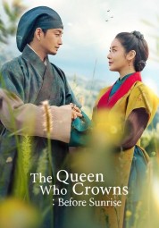 watch free The Queen Who Crowns: Before Sunrise hd online