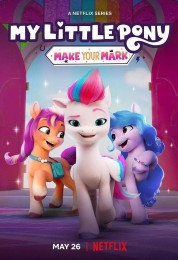 Watch Free My Little Pony: Make Your Mark Full Movies Bflix