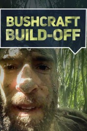 Watch Free Bushcraft Build-Off Full Movies Bflix