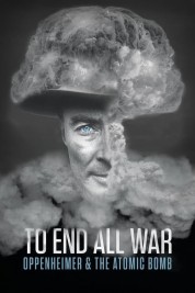 Watch Free To End All War: Oppenheimer & the Atomic Bomb Full Movies Bflix