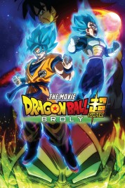 Watch Free Dragon Ball Super: Broly Full Movies Bflix