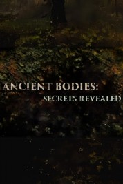 watch free ANCIENT BODIES: SECRETS REVEALED hd online