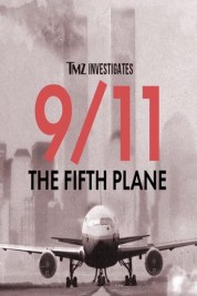 Watch free TMZ Investigates: 9/11: THE FIFTH PLANE HD online