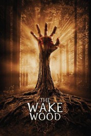 Watch Free Wake Wood Full Movies Bflix