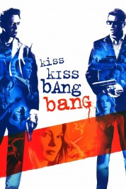 Watch Free Kiss Kiss Bang Bang Full Movies Bflix