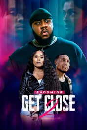 Watch Free Get Close 2 Full Movies Bflix