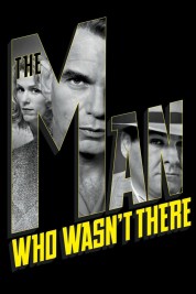 Watch free The Man Who Wasn't There HD online