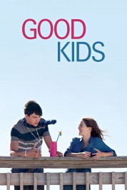 Watch Free Good Kids Full Movies Bflix