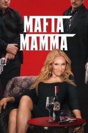 Watch Free Mafia Mamma Full Movies Bflix