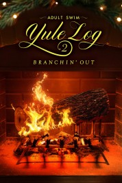 Adult Swim Yule Log 2: Branchin' Out 2024