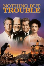 Watch Free Nothing but Trouble Full Movies Bflix