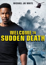 Watch Free Welcome to Sudden Death Full Movies Bflix