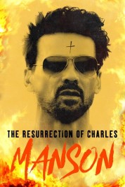 Watch Free The Resurrection of Charles Manson Full Movies Bflix