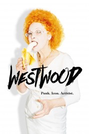 Watch free Westwood: Punk, Icon, Activist HD online