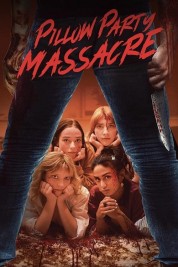 Watch Free Pillow Party Massacre Full Movies Bflix