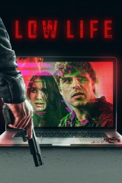 Watch Free Low Life Full Movies Bflix