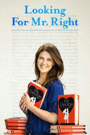 Watch Free Looking for Mr. Right Full Movies Bflix