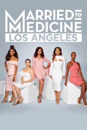 Watch Free Married to Medicine Los Angeles Full Movies Bflix