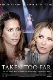 Watch Free Taken Too Far Full Movies Bflix