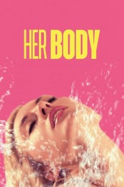 Watch Free Her Body Full Movies Bflix