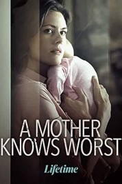 Watch Free A Mother Knows Worst Full Movies Bflix