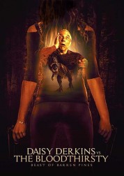 Watch Free Daisy Derkins vs. The Bloodthirsty Beast of Barren Pines! Full Movies Bflix