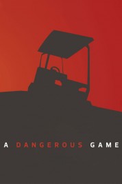 watch free A Dangerous Game hd online